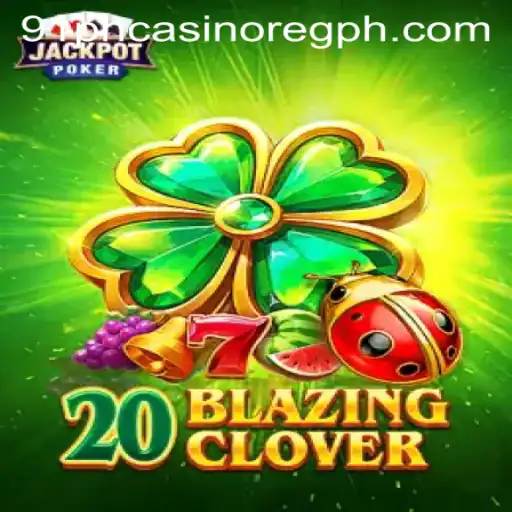 20BlazingClover: A Thrilling Adventure in Online Gaming with 91ph Casino