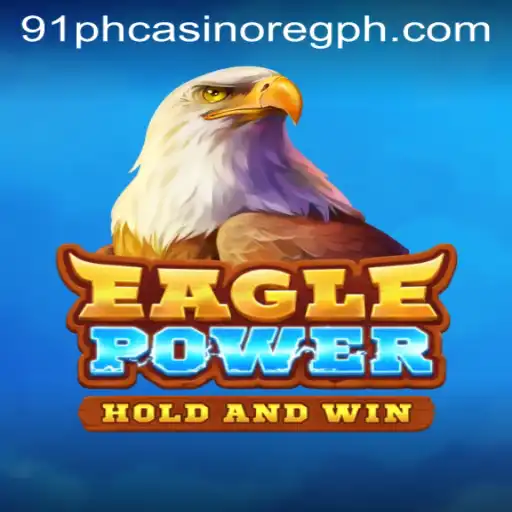 EaglePower: A Thrilling Adventure at 91ph Casino Online