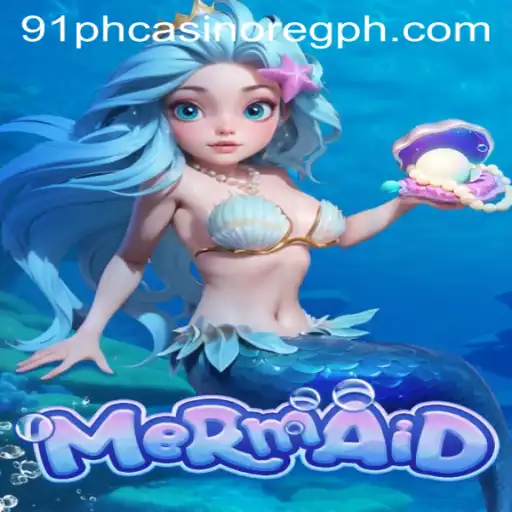 Dive into the Excitement of Mermaid at 91ph Casino Online