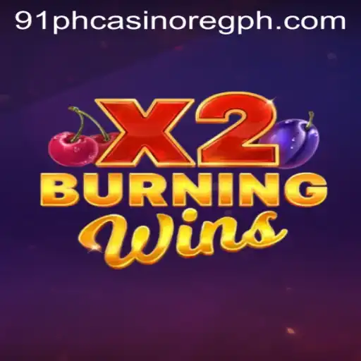 Exploring the Thrilling World of BurningWinsX2 at 91ph Casino Online