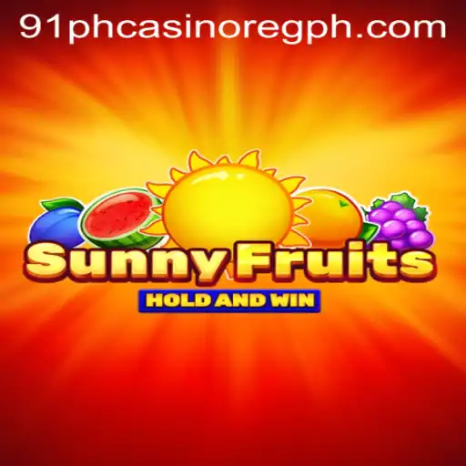 Exploring SunnyFruits: An Exciting Experience at 91ph Casino Online
